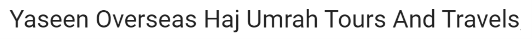 Yaseen Overseas Haj Umrah Tours And Travels - Punjagutta - Hyderabad