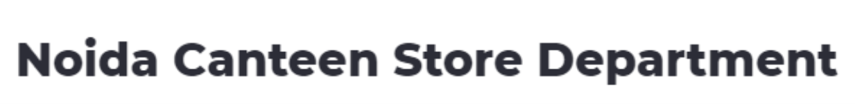 Noida Canteen Store Department - Sector 37 - Noida