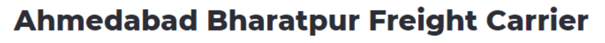 Ahmedabad Bharatpur Freight Carrier - Nana Chiloda Ring Road - Gandhinagar