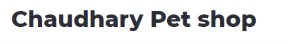 Chaudhary Pet Shop - Kanker Khera - Meerut