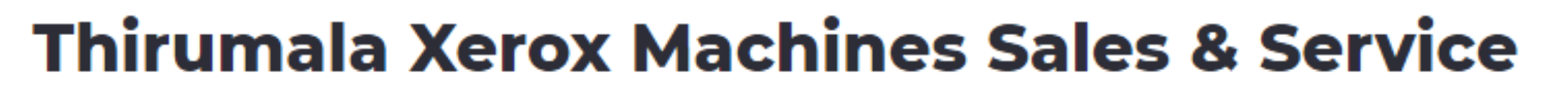 Thirumala Xerox Machines Sales & Service - New Thippasandra - Bengaluru