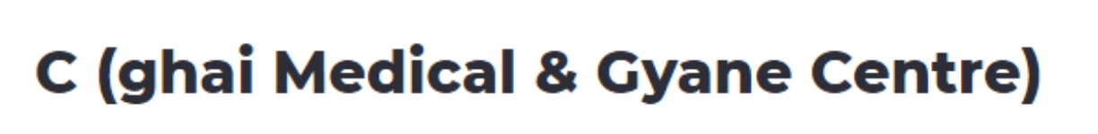 C (Ghai Medical & Gyane Centre) - Janakpuri - Delhi