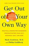 Get Out Of Your Own Way - Mark Goulston