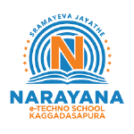 Narayana E-Techno School - Kaggadasapura - Bangalore