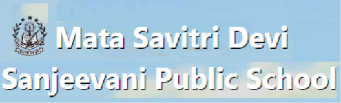 Mata Savitri Devi Sanjeevani Public School - UttamNagar - Delhi
