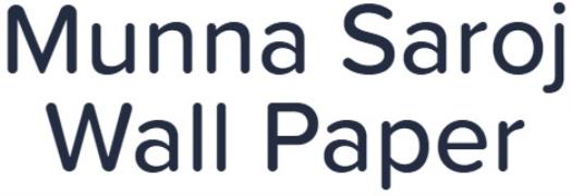 Munna Saroj Wall Paper - Nalegaon - Ahmednagar