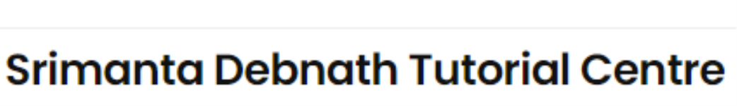 Srimanta Debnath Tutorial Centre - Khayerpur - Agartala