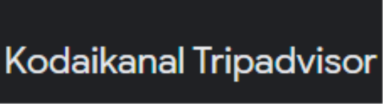 Kodaikanal Trip Advisor - Kodaikanal Ghat Rd - Kodaikanal