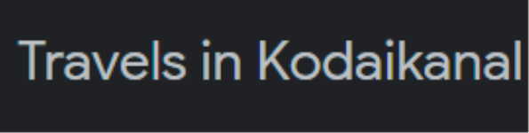 Travels In Kodaikanal - Riffle Range Road - Kodaikanal