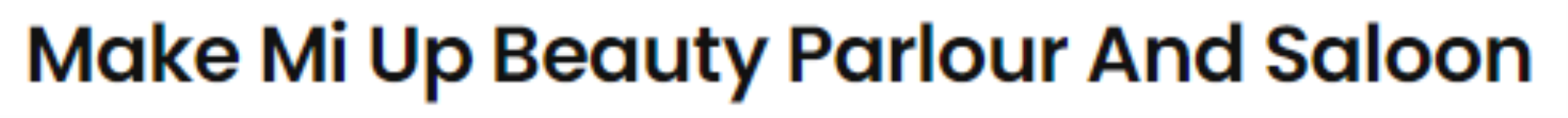Make Mi Up Beauty Parlour And Saloon - Maliwada - Ahmednagar
