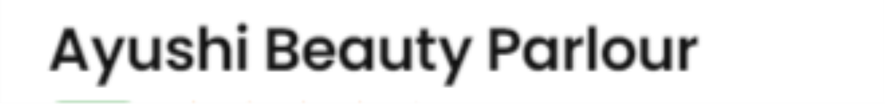 Ayushi Beauty Parlour - Tundla - Firozabad