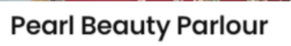 Pearl Beauty Parlour - Sirsaganj - Firozabad