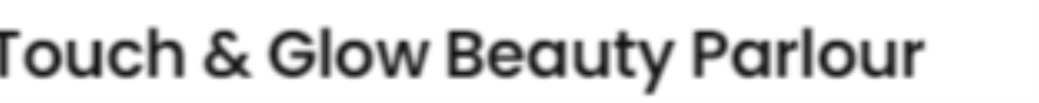 Touch And Glow Beauty Parlour - Firozabad