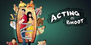 Acting Ka Bhoot