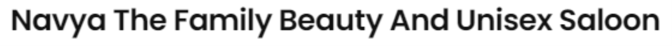Navya The Family Beauty And Unisex Salon - Gajuwaka - Visakhapatnam