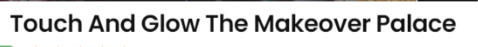 Touch And Glow The Makeover Palace - Gangapur Road - Nashik