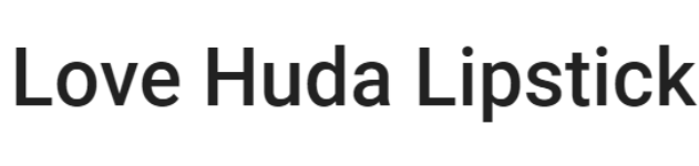 Love Huda Lipstick