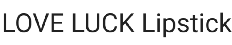 Love Luck Lipstick