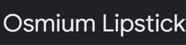 Osmium Lipstick