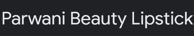 Parwani Beauty Lipstick