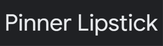 Pinner Lipstick