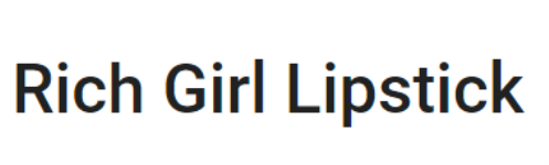 Rich Girl Lipstick