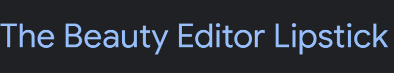 The Beauty Editor Lipstick