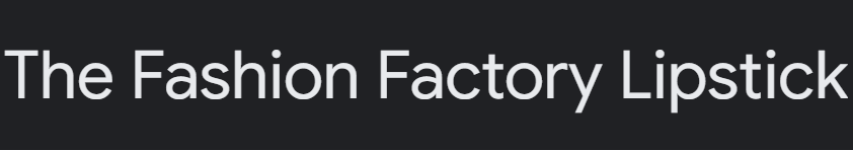 The Fashion Factory Lipstick