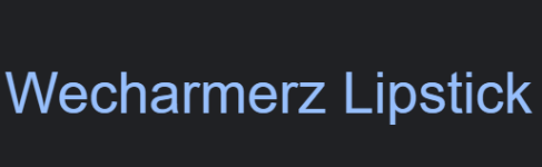 Wecharmerz Lipstick