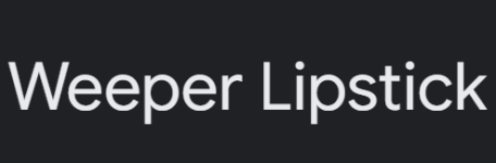 Weeper Lipstick