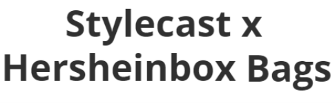 Stylecast X Hersheinbox Bags