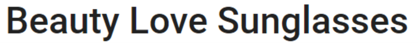 Beauty Love Sunglasses