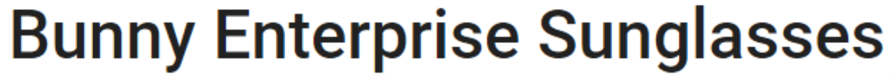 Bunny Enterprise Sunglasses