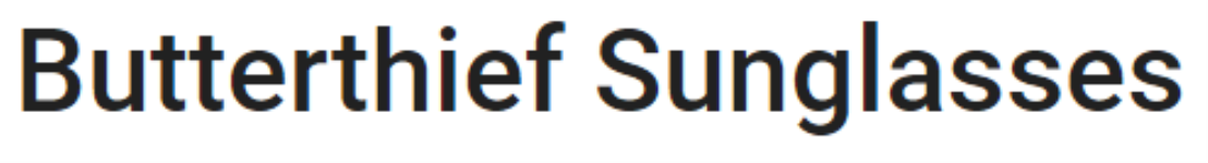 Butterthief Sunglasses