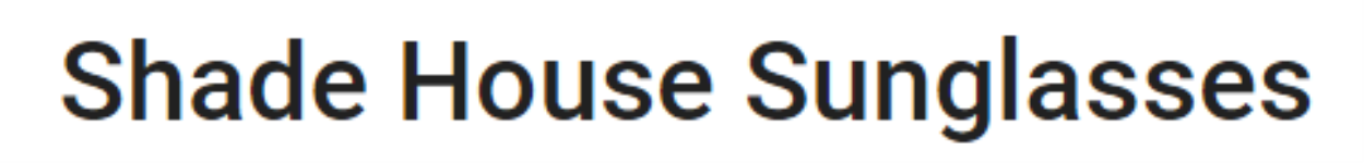 Shade House Sunglasses