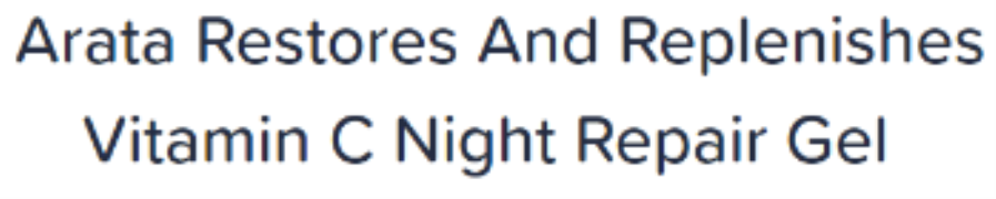 Arata Restores And Replenishes Vitamin C Night Repair Gel