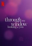 Through My Window 3: Looking at You