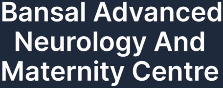 Bansal Advanced Neurology and Maternity Centre - Agra