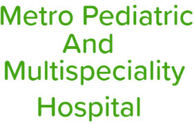 Metro Pediatric And Multispeciality Hospital - Indore