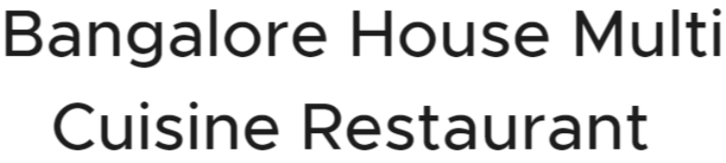 Bangalore House Multi Cuisine Restaurant - Electronic City - Bangalore