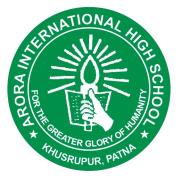 Arora International School - Hajiganj - Patna