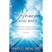 To Heaven & Back - Mary C Neal
