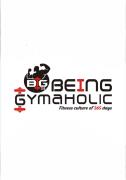 Being Gymaholic 2.O - Vasna - Ahmedabad