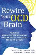 Rewire Your OCD Brain - Catherine M Pittman