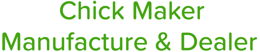 Chick Maker Manufacture & Dealer - Noida
