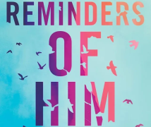 Reminders of Him
