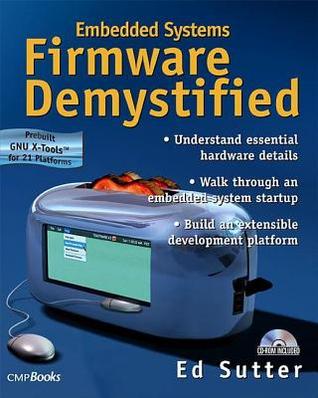 Embedded Systems Firmware Demystified - Ed Sutter Image