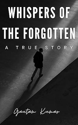 Whispers of the Forgotten - Gautam Kumar Image