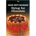 Dying for Chocolate - Diane Mott Davidson