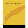 Rappachini's Daughter - Nathaniel Hawthorne